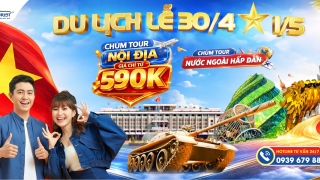 TOUR LỄ 30/04 - 1/05/ 2026