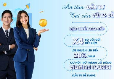 Vietnam Tourist – Kênh Đầu Tư Sinh Lời An Toàn Và Hiệu Quả Cho Nhà Đầu Tư 