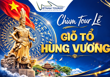 Top Tour Du Lịch Giỗ Tổ Hùng Vương - Lịch Trình Hấp Dẫn, Giá Ưu Đãi