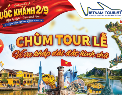 CHÙM TOUR LỄ 2/9 – KHÁM PHÁ VIỆT NAM TỪ BẮC VÀO NAM -  2025
