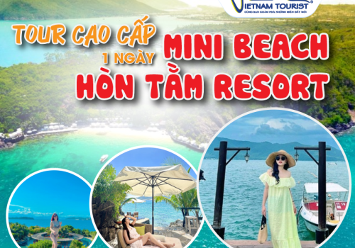 TOUR CAO CẤP MINI BEACH – HÒN TẰM RESORT 1 NGÀY