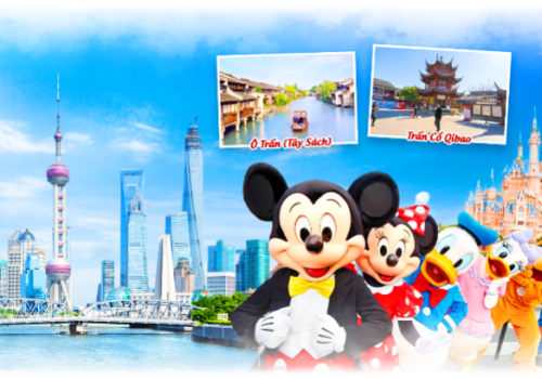 TOUR THƯỢNG HẢI – DISNEYLAND – Ô TRẤN 5 NGÀY 4 ĐÊM