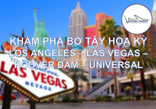 TOUR LOS ANGELES – LAS VEGAS – HOOVER DAM – UNIVERSAL